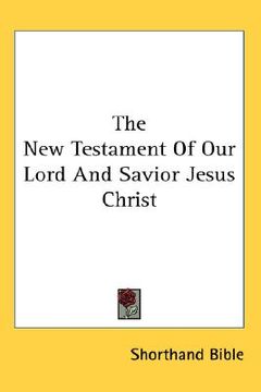 portada the new testament of our lord and savior jesus christ (en Inglés)