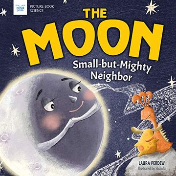portada The Moon: Small-But-Mighty Neighbor (Picture Book Science) (in English)