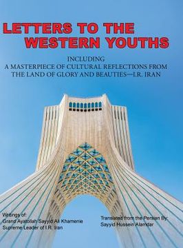 portada Letters to the Western Youths Including a Masterpiece of Cultural Reflections from the Land of Glory and Beauties-I.R. Iran