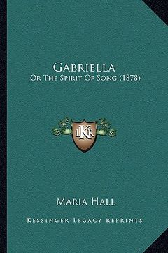 portada gabriella: or the spirit of song (1878) (en Inglés)