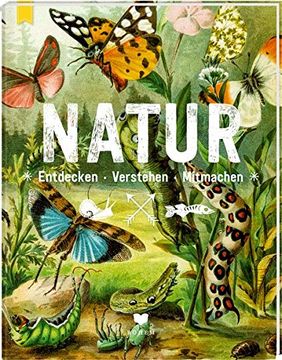 portada Natur: Entdecken - Verstehen - Mitmachen (en Alemán)