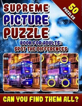portada Supreme Picture Puzzle Book for Adults: Spot the Differences: Brain Boosting Puzzles. Picture Find Books for Adults. Can You Find All the Differences? (in English)