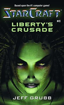 portada Starcraft: Liberty'S Crusade (Starcraft: Blizzard Legends) (en Inglés)