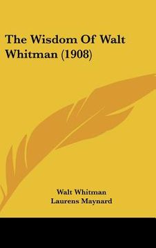portada the wisdom of walt whitman (1908) (in English)