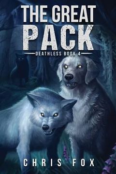 portada The Great Pack: Deathless Book 4 (en Inglés)