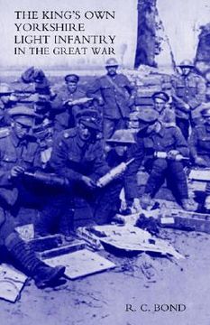 portada king os own yorkshire light infantry in the great war 1914-1918 (in English)