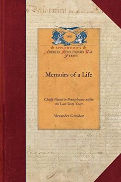 portada Memoirs of a Life, Chiefly Passed in Pennsylvania Within the Last Sixty Years 