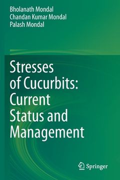 portada Stresses of Cucurbits: Current Status and Management (en Inglés)
