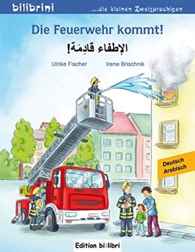 portada Die Feuerwehr Kommt! Kinderbuch Deutsch-Arabisch