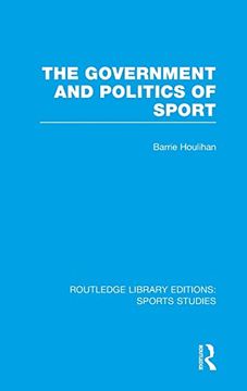 portada The Government and Politics of Sport (Rle Sports Studies) (en Inglés)
