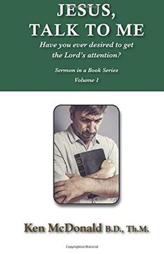 portada Jesus, Talk To Me: Have you ever desired to get the Lord's attention?: Volume 1 (Sermon in a Book Series)