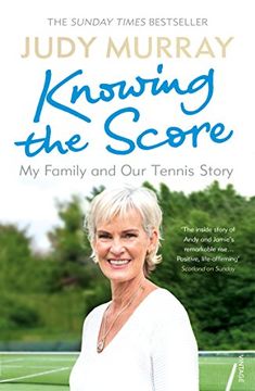 portada Knowing the Score: My Family and Our Tennis Story (en Inglés)
