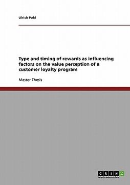 portada type and timing of rewards as influencing factors on the value perception of a customer loyalty program (en Inglés)