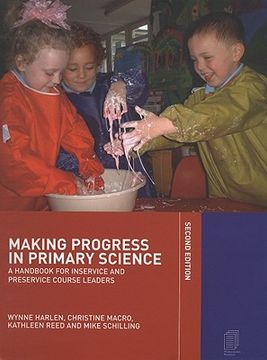 portada making progress in primary science: a handbook for inservice and preservice course leaders (en Inglés)