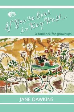 portada If You're Ever in Key West...: a romance for grownups (in English)
