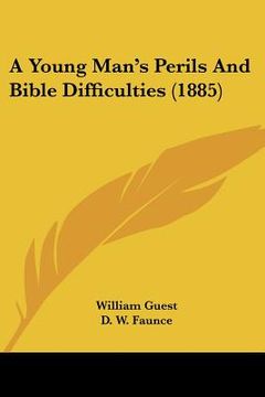 portada a young man's perils and bible difficulties (1885) (en Inglés)