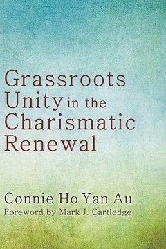 portada grassroots unity in the charismatic renewal (en Inglés)