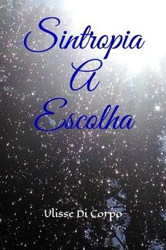 portada Sintropia A Escolha: Livro 2 (in Portuguese)