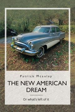 portada The New American Dream, Or what's left of it (en Inglés)