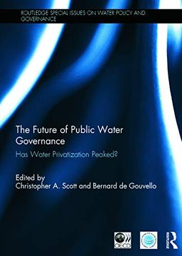 portada The Future of Public Water Governance: Has Water Privatization Peaked? (Routledge Special Issues on Water Policy and Governance) (en Inglés)