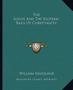 portada the logos and the esoteric basis of christianity (en Inglés)