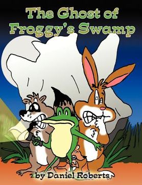 portada the ghost of froggy's swamp (en Inglés)