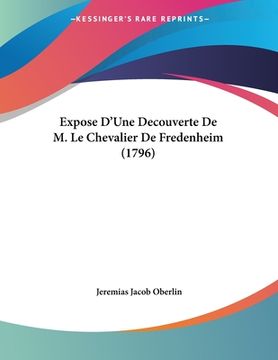 portada Expose D'Une Decouverte De M. Le Chevalier De Fredenheim (1796) (en Francés)