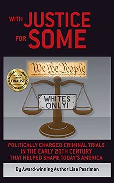 portada With Justice for Some: Politically Charged Criminal Trials in the Early 20Th Century That Helped Shape Today'S America (en Inglés)