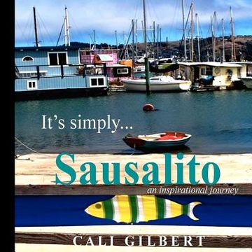portada it's simply...sausalito: an inspirational journey (en Inglés)