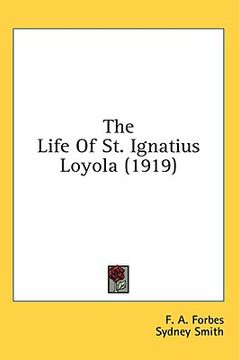 portada the life of st. ignatius loyola (1919) (en Inglés)