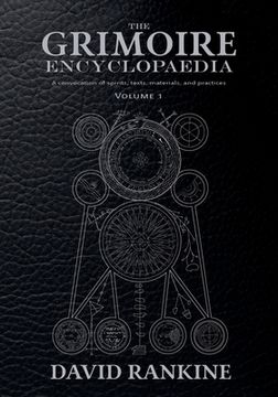 portada The Grimoire Encyclopaedia: Volume 1: A convocation of spirits, texts, materials, and practices (en Inglés)