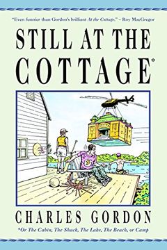 portada Still at the Cottage: Or the Cabin, the Shack, the Lake, the Beach, or Camp (in English)
