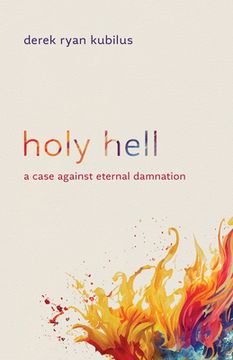 portada Holy Hell: A Case Against Eternal Damnation (in English)