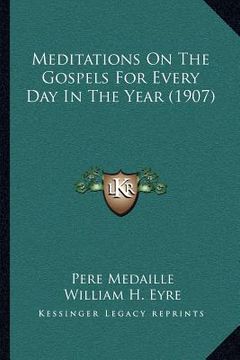 portada meditations on the gospels for every day in the year (1907) (in English)