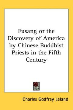 portada fusang or the discovery of america by chinese buddhist priests in the fifth century (en Inglés)