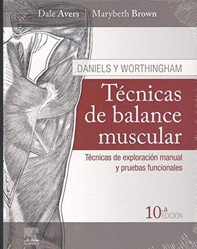 portada Daniels y Worthingham. Técnicas de Balance Muscular (10ª Ed. ): Técnicas de Exploración Manual y Pruebas Funcionales (in Spanish)