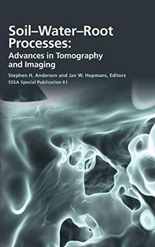 portada Soil- Water- Root Processes: Advances in Tomography and Imaging (Sssa Special Publications) (in English)