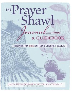 portada The Prayer Shawl Journal & Guid: inspiration plus knit and crochet basics (in English)