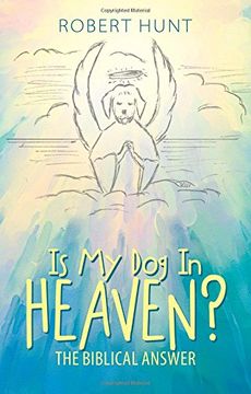 portada Is My Dog In Heaven?: The Biblical Answer