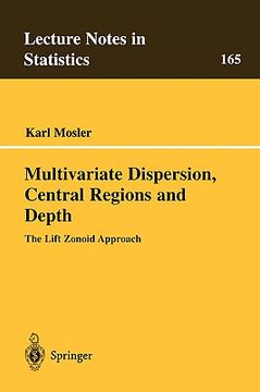 portada multivariate dispersion, central regions, and depth: the lift zonoid approach (en Inglés)