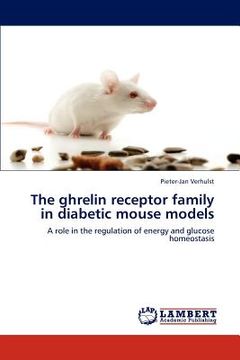 portada the ghrelin receptor family in diabetic mouse models (en Inglés)