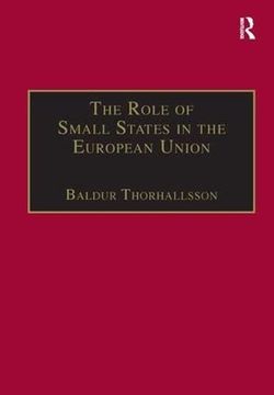 portada The Role of Small States in the European Union (en Inglés)