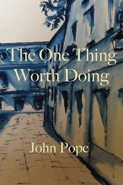 portada The one Thing Worth Doing 