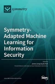 portada Symmetry-Adapted Machine Learning for Information Security (in English)