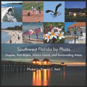 portada Southwest Florida by Photo: Naples, Fort Myers, Marco Island, and Surrounding Areas (en Inglés)