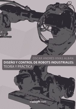 portada Diseño y Control de Robots Industriales: Teoría y Práctica