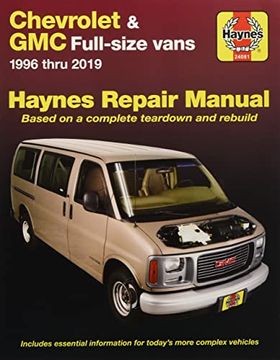 portada Chevrolet & gmc Full-Size Vans 1996 Thru 2019 Haynes Repair Manual: 1996 Thru 2019 - Based on a Complete Teardown and Rebuild (en Inglés)