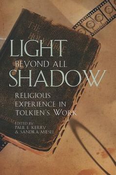 portada Light Beyond All Shadow: Religious Experience in Tolkien's Work (en Inglés)