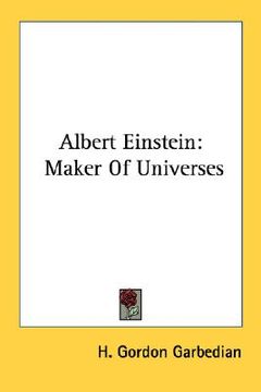 portada albert einstein: maker of universes (en Inglés)