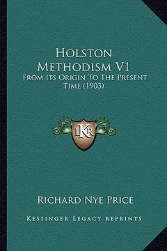 portada holston methodism v1: from its origin to the present time (1903) from its origin to the present time (1903) (in English)